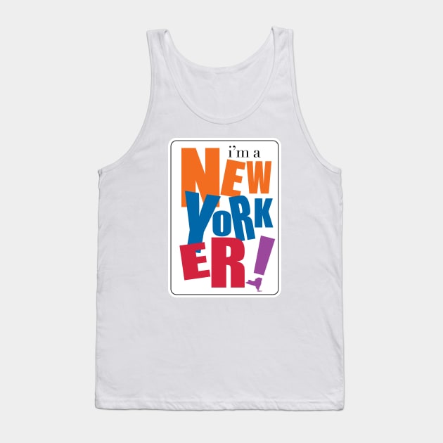 I'm a New Yorker Tank Top by Where Ur From